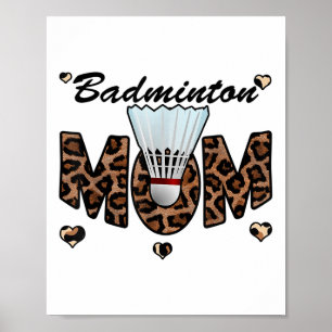 Badminton Mom Leopard Funny Badminton Mom Mothers  Poster