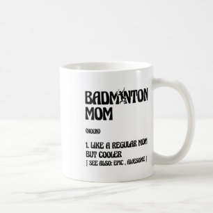 Badminton Mom Player Shuttle  Coffee Mug