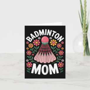 Badminton Mom Shuttle Funny Badminton  Card