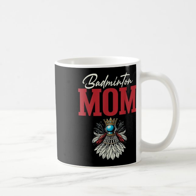 Badminton Mom Shuttle Racket  Coffee Mug (Right)