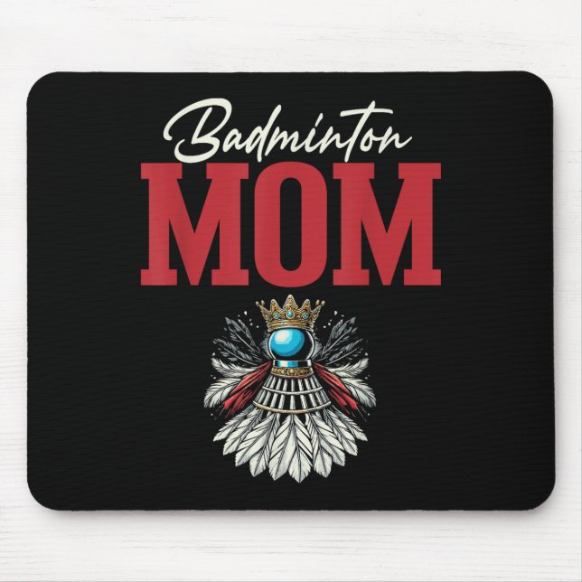 Badminton Mom Shuttle Racket  Mouse Pad (Front)