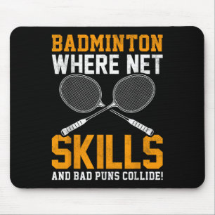 Badminton Net Skills Bad Puns Collide Badminton Pl Mouse Pad