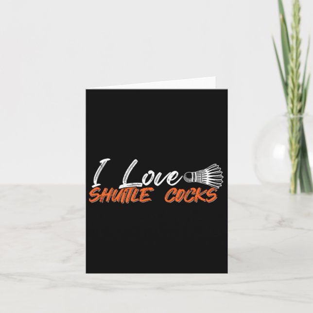 Badminton Player Love Game I Love Shuttle S  Card (Front)