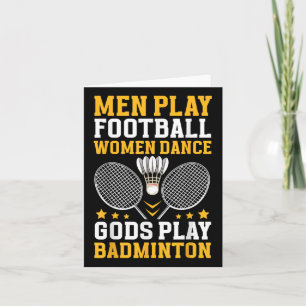 Badminton Player Quote _ Gods Play Badminton  Card