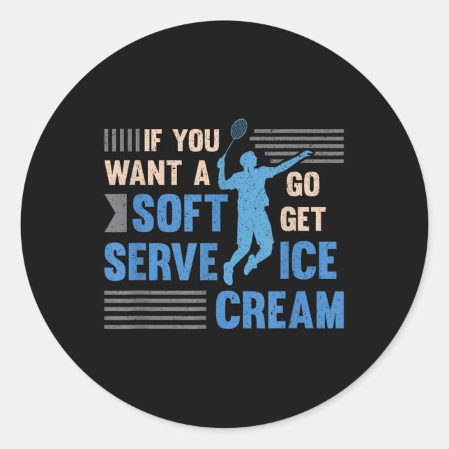 Badminton Player Soft Serve Badminton  Classic Round Sticker (Front)