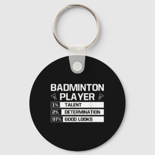 Badminton Player Talent Determination Good Looks S Keychain