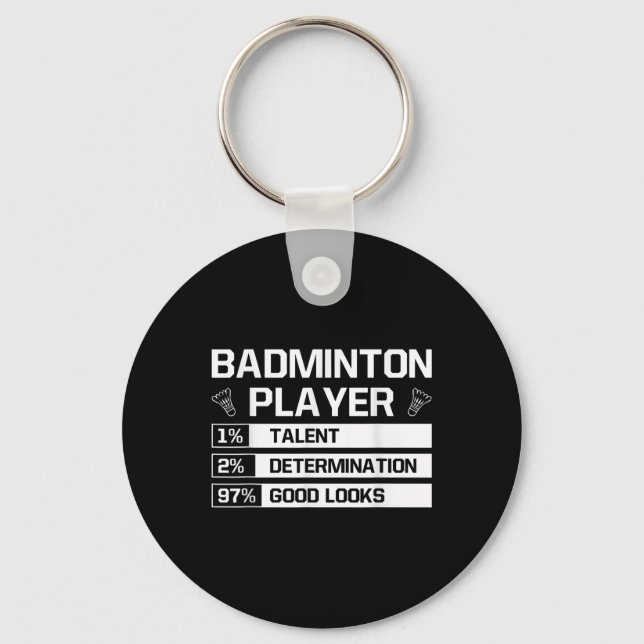 Badminton Player Talent Determination Good Looks S Keychain (Front)
