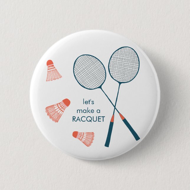 Badminton Pun Funny Cute Birdie Racquet CUSTOM 2 Inch Round Button (Front)
