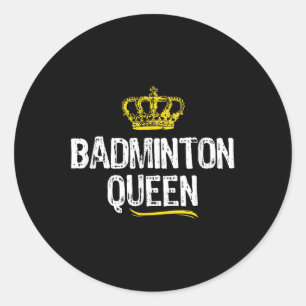 Badminton Queen Women Girls Player Funny Cool Cute Classic Round Sticker