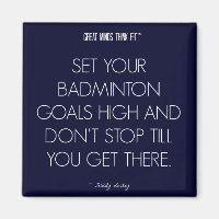Badminton Quote 1: Goals for Success Magnet