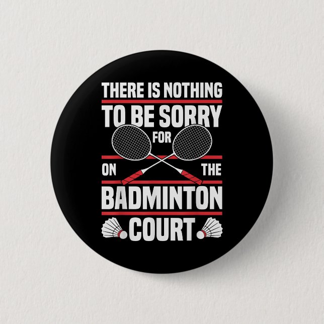 Badminton Racket Be Sorry Shuttle Badminton Player 2 Inch Round Button (Front)
