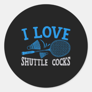 Badminton Racket Fun Player I Love Shuttle S Classic Round Sticker