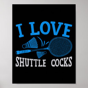Badminton Racket Fun Player I Love Shuttle S  Poster