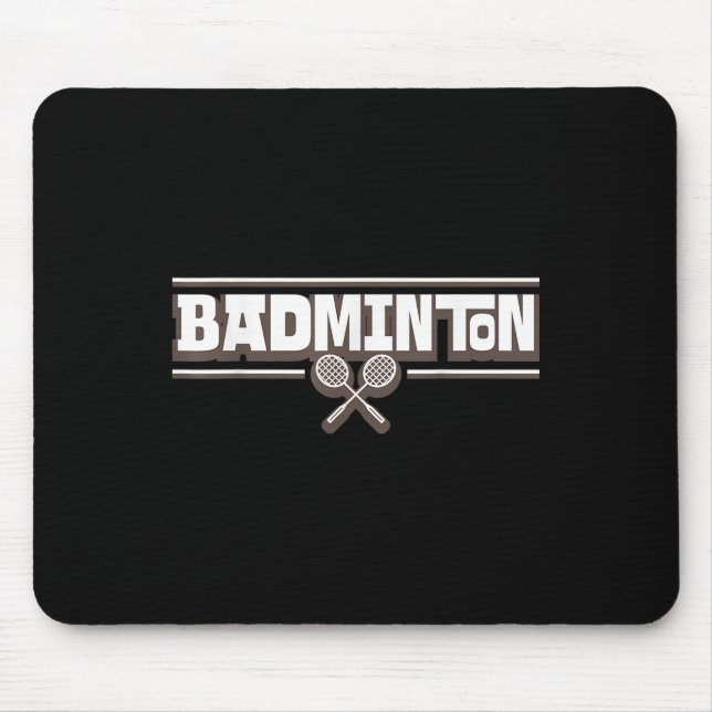 Badminton Racket - Funny Badminton Player  Mouse Pad (Front)