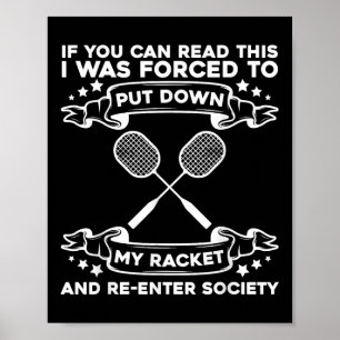 Badminton Racket - Funny Badminton Player  Poster