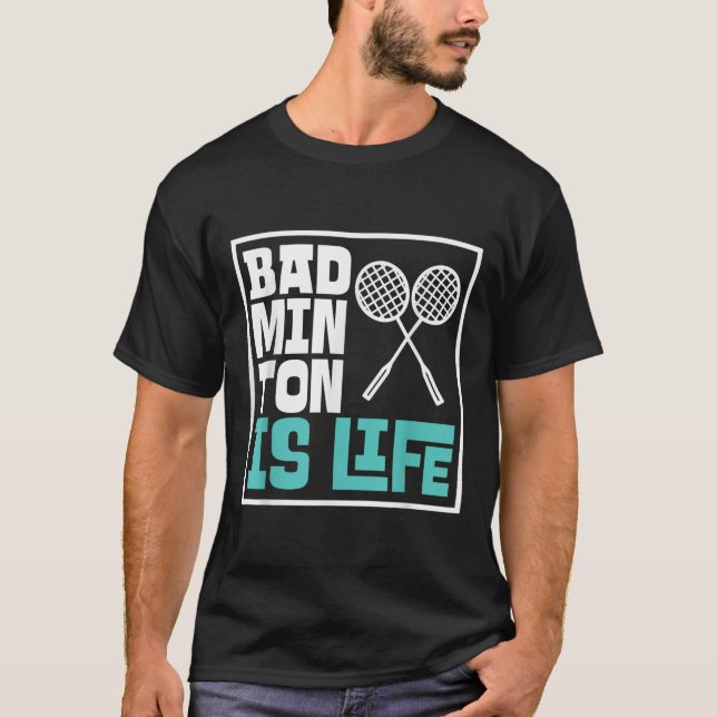Badminton Racket - Funny Badminton Player  T-Shirt (Front)
