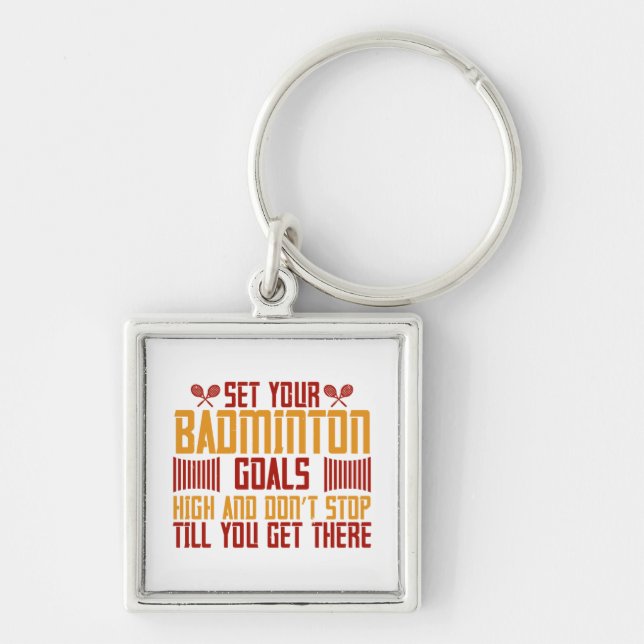 Badminton -Set your Badminton goals high Keychain (Front)