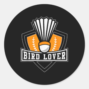 Badminton Shirt Funny Bird Lover Badminton Player Classic Round Sticker