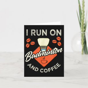 Badminton Shirt Funny Coffee Lover Badminton Playe Card