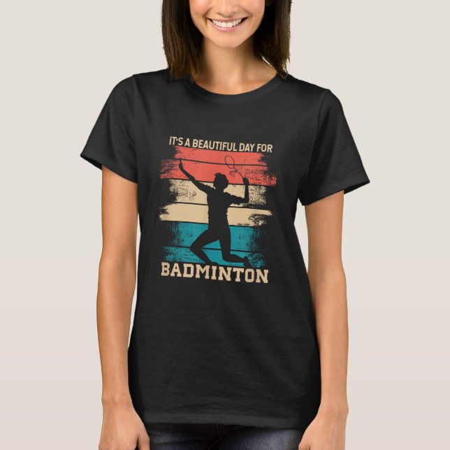 Badminton Shuttle Racket Badminton Player  T-Shirt (Front)
