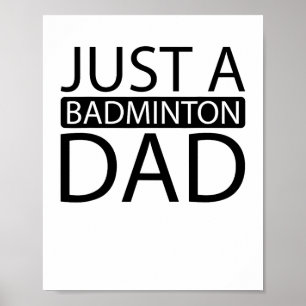 Badminton Shuttle Racket Racquet - Just A Badminto Poster