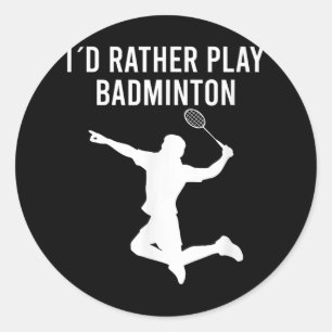 Badminton Shuttle Sayings Classic Round Sticker