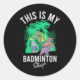 Badminton Shuttle Sayings Classic Round Sticker