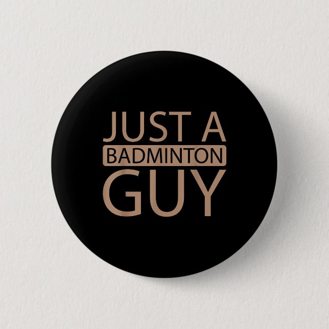 Badminton Shuttle Team - Player Just A Badminton G 2 Inch Round Button (Front)