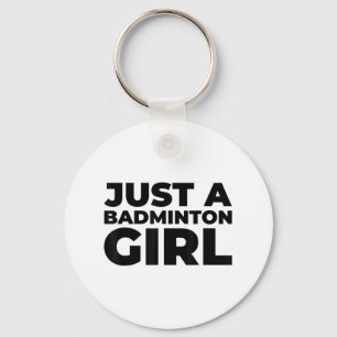 Badminton Shuttle Team Racket - Just A Badminton G Keychain