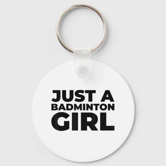Badminton Shuttle Team Racket - Just A Badminton G Keychain (Front)