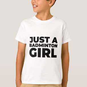 Badminton Shuttle Team Racket - Just A Badminton G T-Shirt