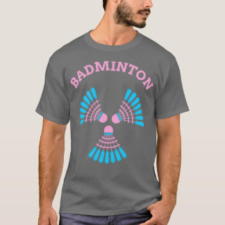 Badminton shuttlecock pretty in pink a little blue T-Shirt