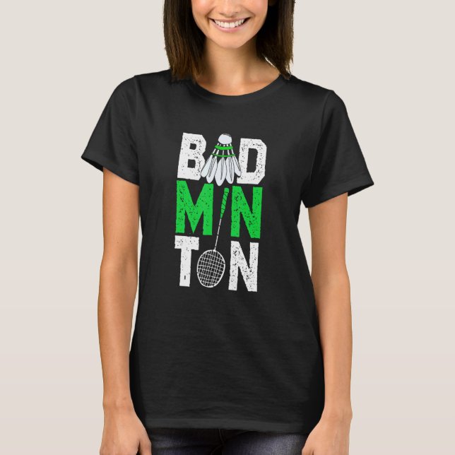 Badminton Shuttlecock Racket Badminton Player T-Shirt (Front)