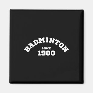 Badminton Since 1980 Sporty Racket Shuttle Player  Magnet