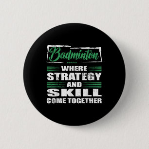Badminton Sports Strategy And Skill Come Together  2 Inch Round Button