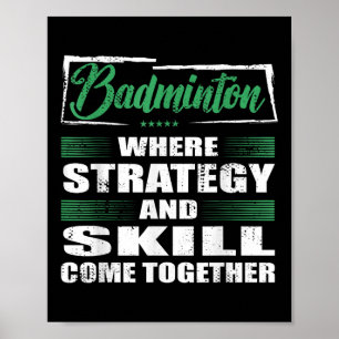 Badminton Sports Strategy And Skill Come Together Poster