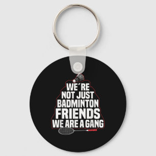Badminton Team Game A Gang Shuttle Player Badminto Keychain