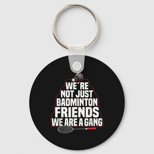 Badminton Team Game A Gang Shuttle Player Badminto Keychain (Front)