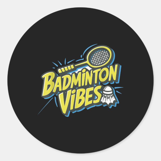 Badminton Vibes Shuttle  Classic Round Sticker (Front)