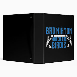 Badminton - Watch the Birdie Binder