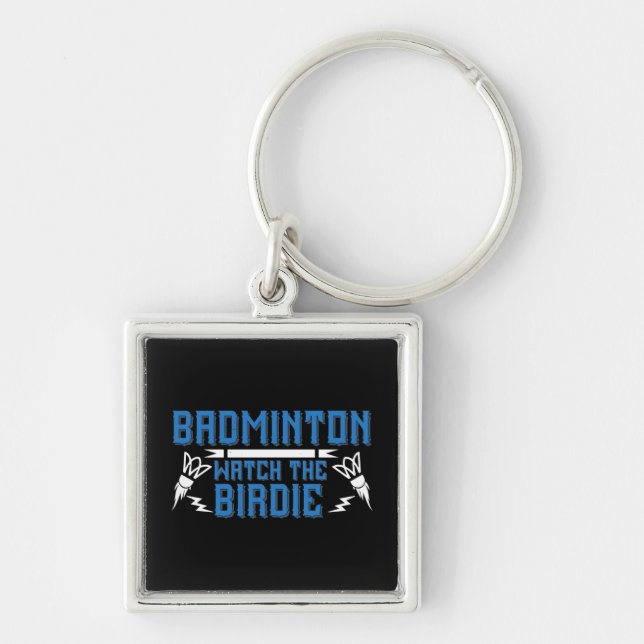 Badminton - Watch the Birdie Keychain (Front)