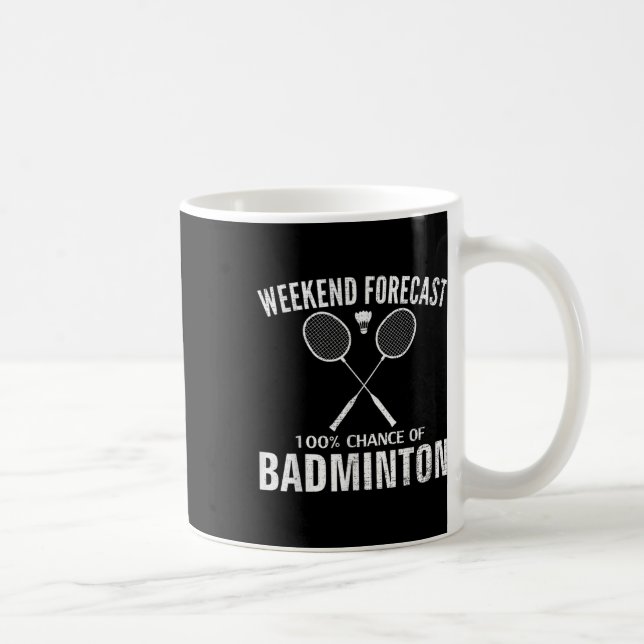 Badminton Weekend Forecast Funny Badminton Player  Coffee Mug (Right)