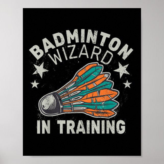 Badminton Wizard In Training Shuttle Sport Ball Sp Poster (Front)