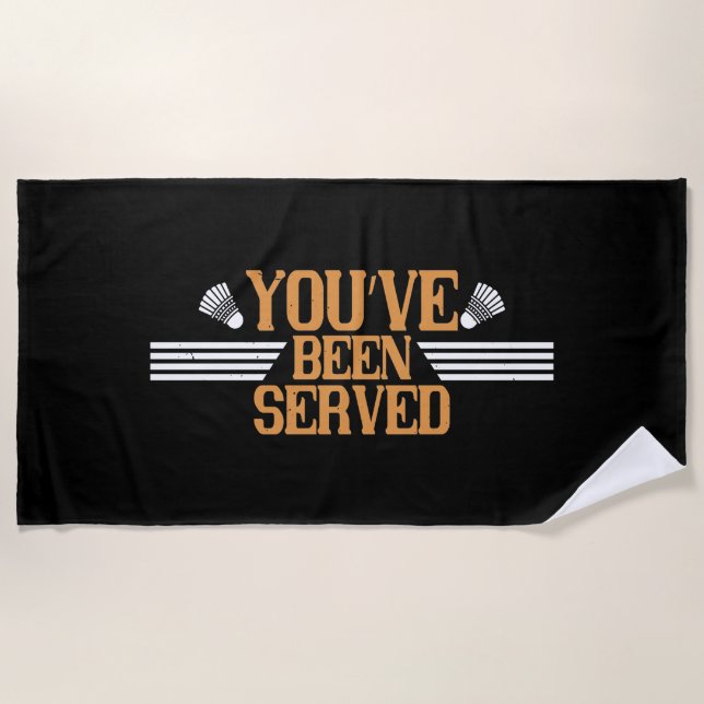 Badminton - You've been served Beach Towel (Front)