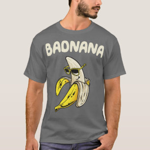 Badnana Funny Banana T-Shirt