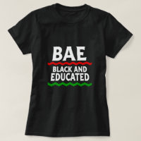 BAE Black and Educated T-Shirt