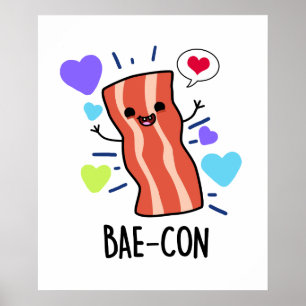 Bae-con Cute Bacon Pun Poster