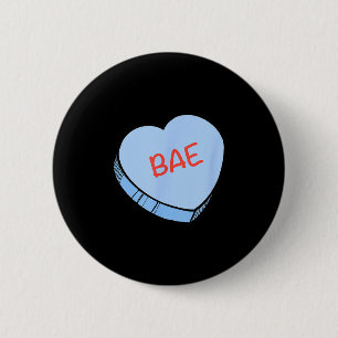 “bae” Conversation Hearts Valentine’s Day  2 Inch Round Button