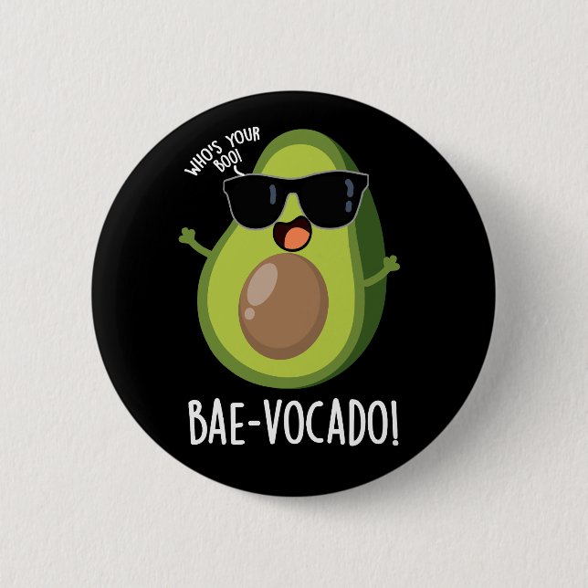 Bae-vocado Funny Avocado Pun Dark BG 2 Inch Round Button (Front)