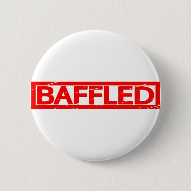 Baffled Stamp 2 Inch Round Button (Front)